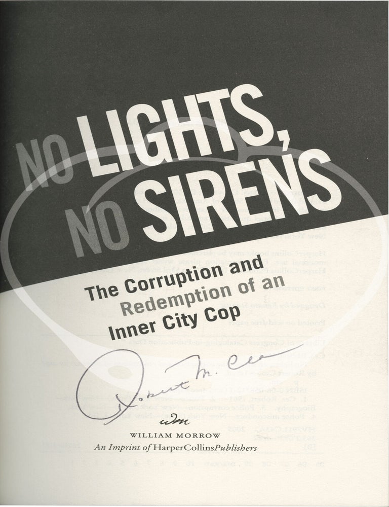 No Lights, No Sirens: The Corruption and Redemption of an Inner City Cop