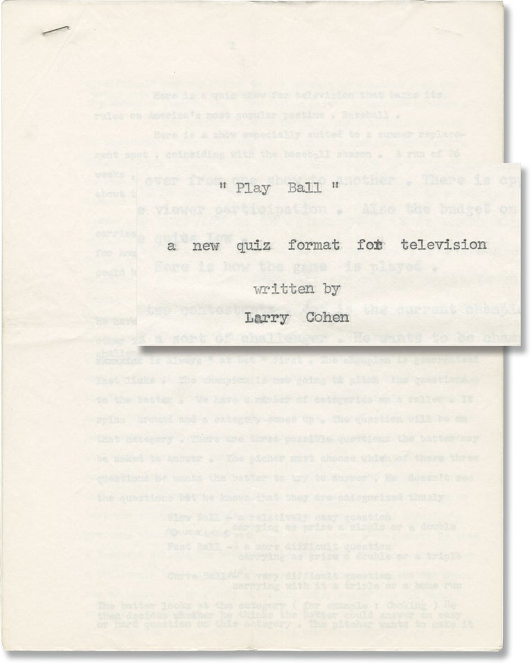 [Book #153710] Archive of typescript draft materials for four unproduced television series: Play Ball, The Adventures of the Dude, The Producer, Cannonball. Larry Cohen, screenwriter.