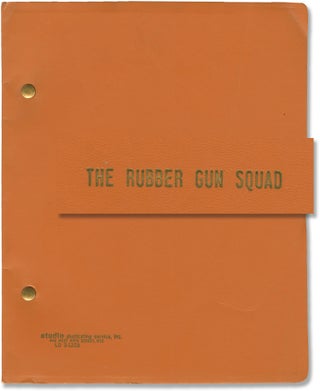 Book #153726] The Rubber Gun Squad (Two original screenplays for the 1977 television film)....