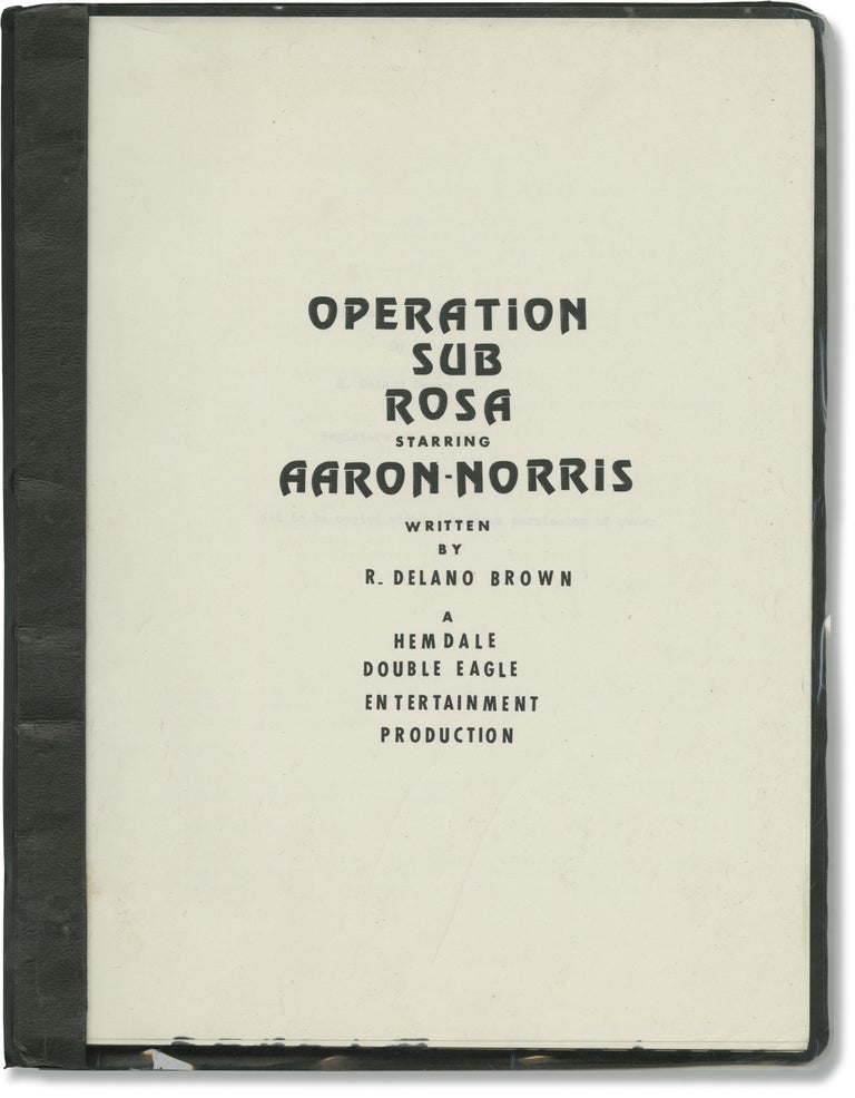 Book #153795] Operation Sub Rosa (Original screenplay for an unproduced film). R. Delano Brown,...