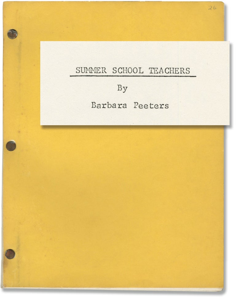 Book #153819] Summer School Teachers (Original screenplay for the 1975 film, actor Dick Miller's...