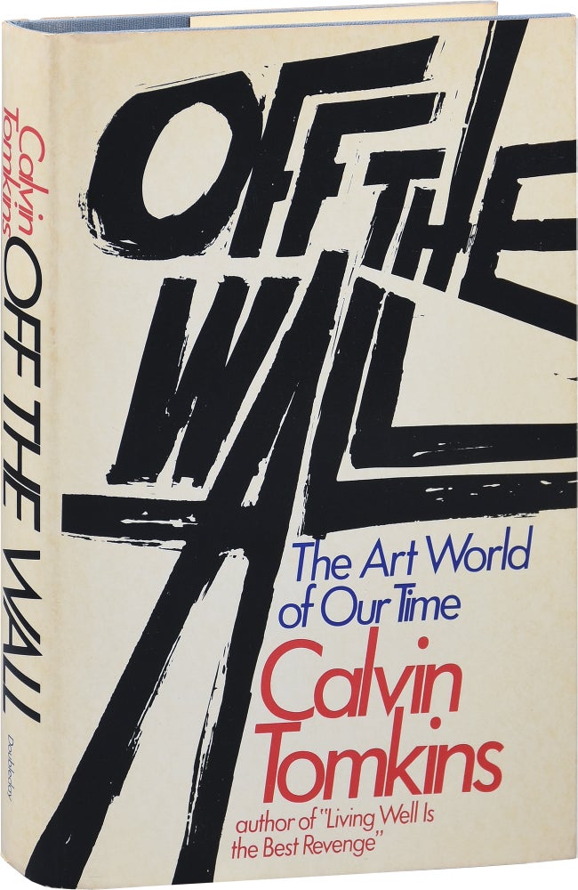 [Book #154008] Off the Wall: Robert Rauschenberg and the Art World of Our Time. Calvin Tomkins.