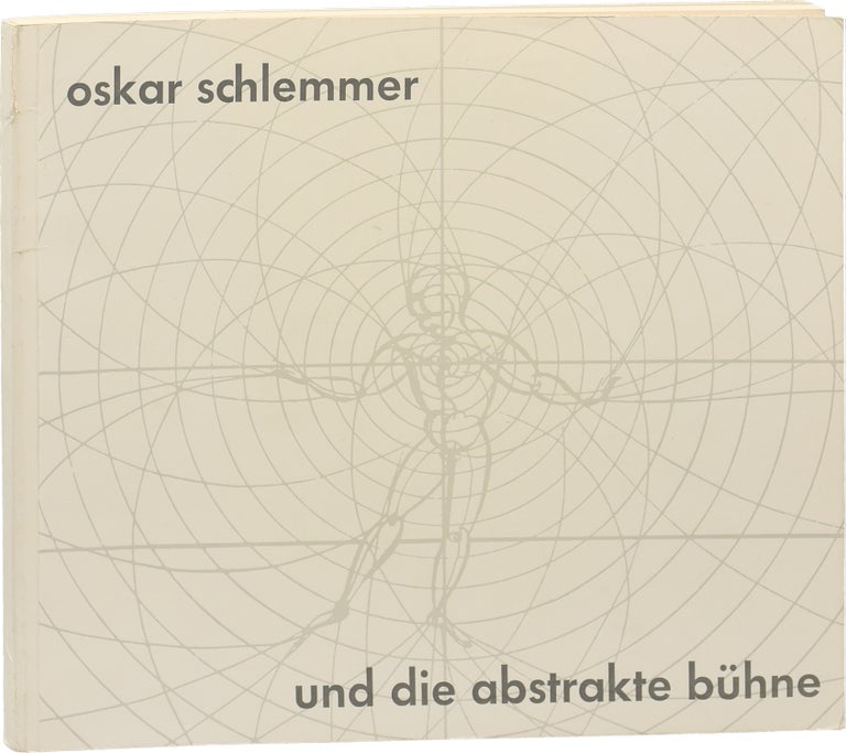 [Book #154093] Oskar Schlemmer und die Abstrakte Buhne. Oskar Schlemmer, Walter Gropius Gunter Schone, Erwin Piscator, Hans Curjel, Laszlo Moholy-Nagy, texts.