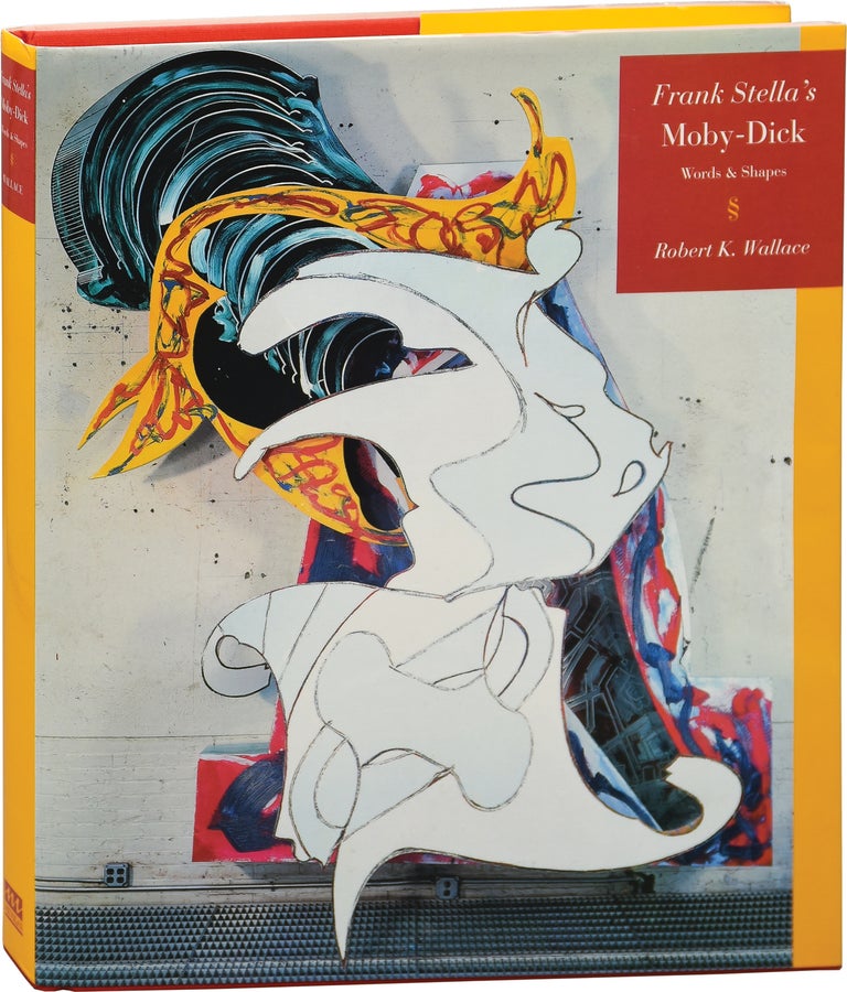 Book #154114] Frank Stella's Moby-Dick: Words and Shapes (First Edition). Frank Stella, Robert K....
