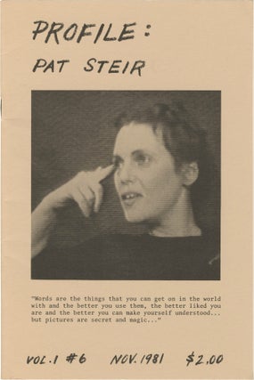 Book #154122] Profile: Pat Steir, Vol. 1 # 6, Nov. 1981. Pat Steir, Kate Horsfield Klyn...