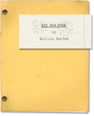 Book #154197] Big Bad Mama (Original screenplay for the 1974 film, actor Dick Miller's working...