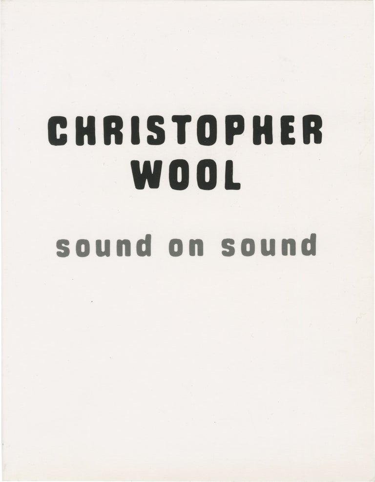 Book #154232] Christopher Wool: Sound on Sound (First Edition). Christopher Wool, John Corbett,...