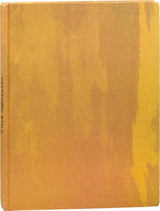 Book #154256] Clyfford Still: Dark Hues / Close Values (First Edition). Clyfford Still, Ben...