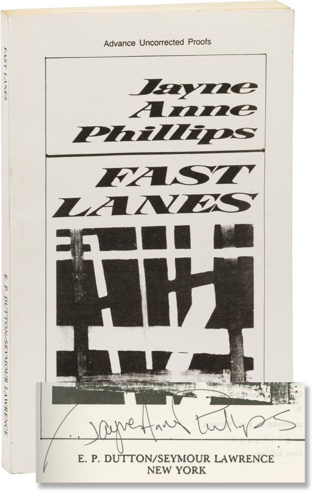 Book #154605] Fast Lanes (Uncorrected Proof, signed). Jayne Anne Phillips