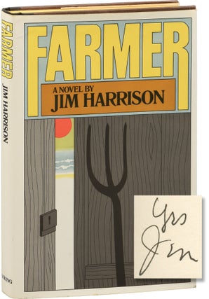 Book #154715] Farmer (First Edition, association copy inscribed by the author). Jim Harrison
