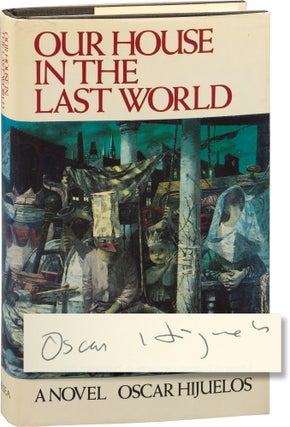 Book #154724] Our House in the Last World (Signed First Edition). Oscar Hijuelos