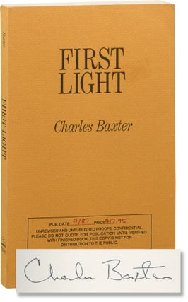 Book #154727] First Light (Uncorrected Proof, signed). Charles Baxter