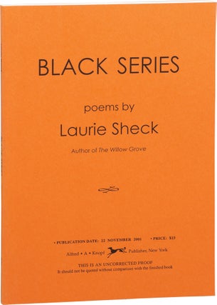 Book #154730] Black Series: Poems (Uncorrected Proof). Laurie Sheck