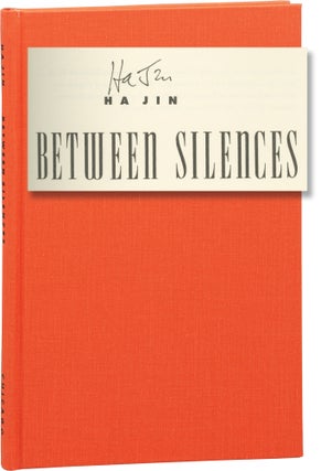 Book #154736] Between Silences: A Voice from China (Signed First Edition). Ha Jin