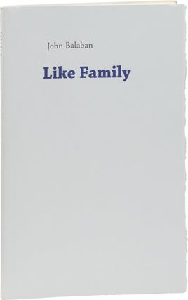 Book #154793] Like Family (First Edition). John Balaban