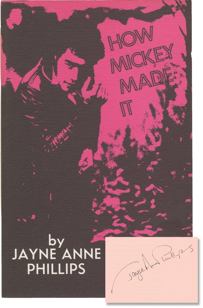 Book #154803] How Mickey Made It (Signed First Edition, one of 1000 copies). Jayne Anne Phillips