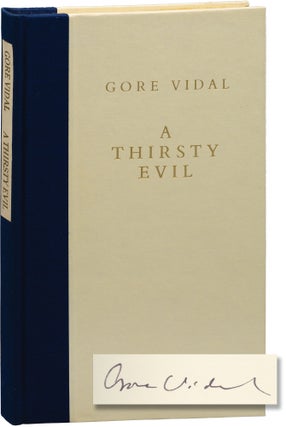 Book #155414] A Thirsty Evil (Signed Limited Edition). Gore Vidal