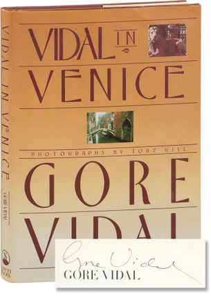 Book #155416] Vidal in Venice (First Edition, signed by Vidal and inscribed by Gill). Tore Gill...