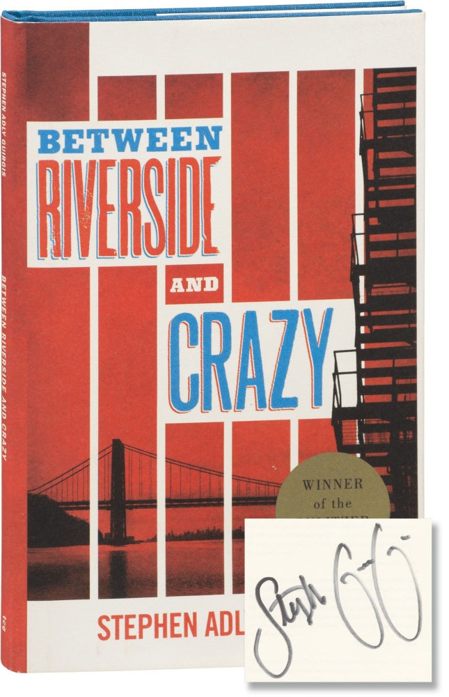 Book #155442] Between Riverside and Crazy (Signed First Edition). Stephen Adly Guirgis