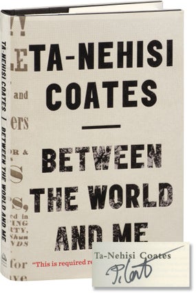 Book #155445] Between the World and Me (Signed First Edition). Ta-Nehisi Coates