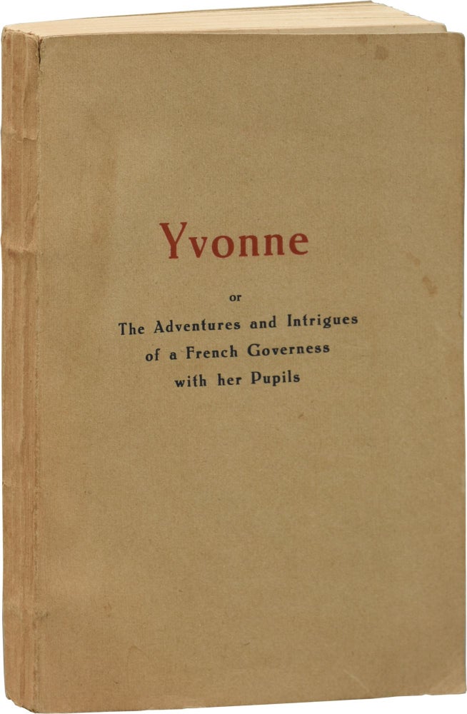Book #155459] Yvonne or the Adventures and Intrigues of a French Governess with her Pupils (First...