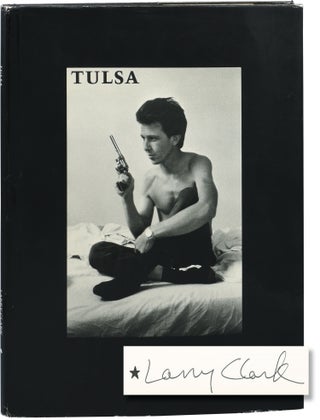 Book #155464] Tulsa (First Hardcover Edition, signed by Larry Clark). Larry Clark