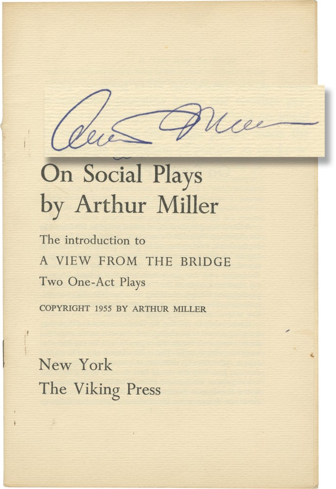 [Book #155500] On Social Plays: The Introduction to A View From The Bridge, Two One-Act Plays. Arthur Miller.