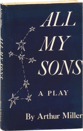 Book #155573] All My Sons (First Edition). Arthur Miller