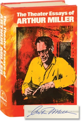 Book #155576] The Theater Essays of Arthur Miller (Signed First Edition). Arthur Miller