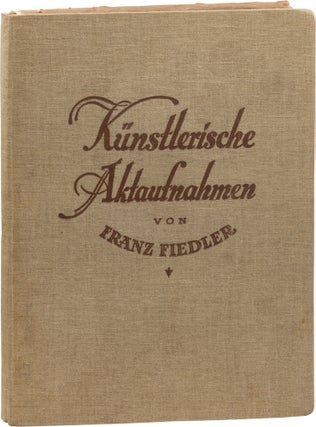 Book #155658] Künstlerische Aktaufnahmen von Franz Fiedler [Artistic Nudes by Franz Fiedler]...
