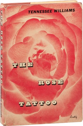 Book #155823] The Rose Tattoo (First Edition). Tennessee Williams