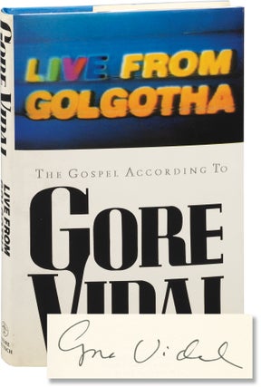 Book #155873] Live from Golgotha: The Gospel According to Gore Vidal (First UK Edition, signed)....