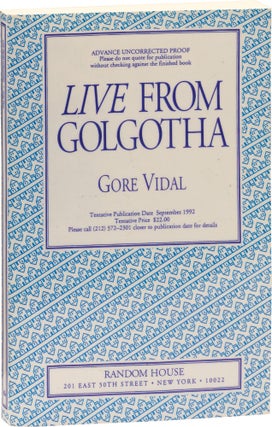 Book #155876] Live from Golgotha: The Gospel According to Gore Vidal (Advance Uncorrected Proof)....