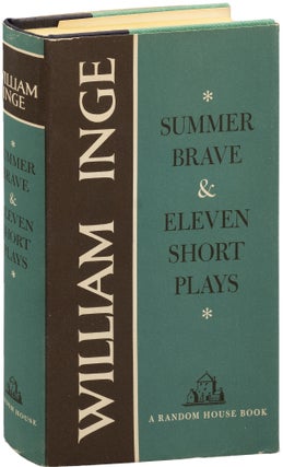Book #155964] Summer Brave and Eleven Short Plays (First Edition). William Inge