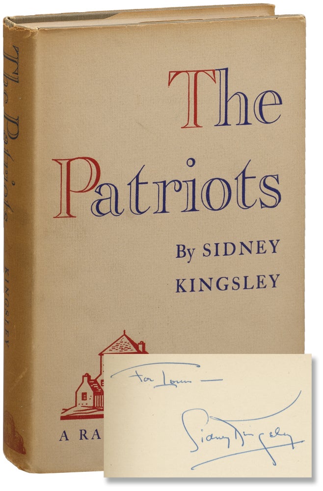 Book #155967] The Patriots (First Edition, inscribed by the author). Sidney Kingsley