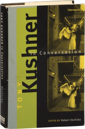 Book #156012] Tony Kushner in Conversation (First Edition). Robert Vorlicky