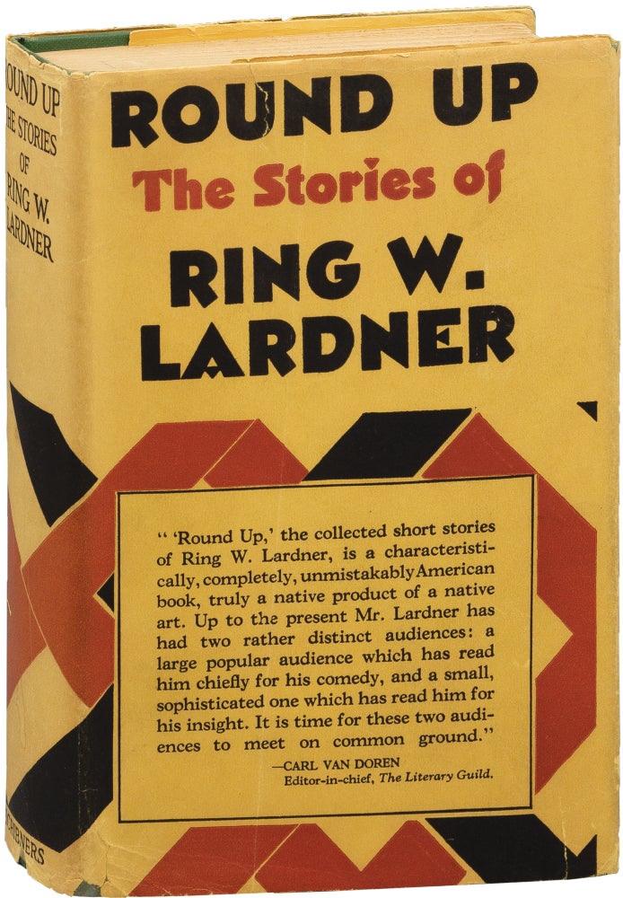 Book #156371] Round Up: The Stories of Ring Lardner (First Edition). Ring Lardner