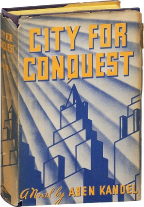 Book #156385] City for Conquest (First Edition). Aben Kandel