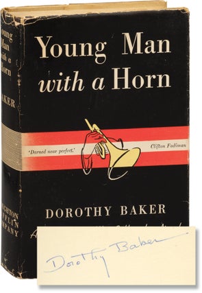 Book #156391] Young Man With a Horn (Signed First Edition). Dorothy Baker