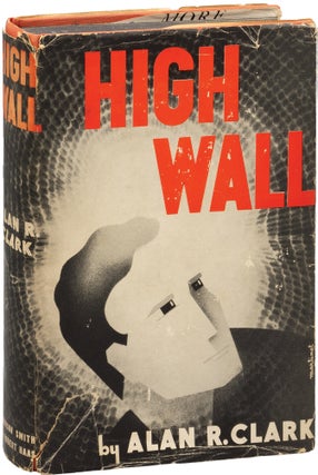 Book #156425] High Wall (First Edition). Alan R. Clark