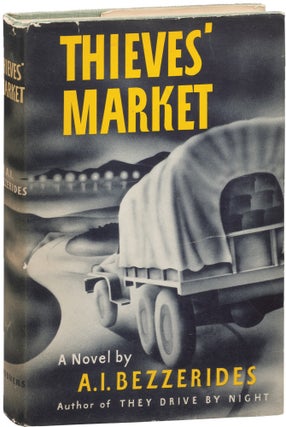 Book #156473] Thieves' Market (First Edition). A I. Bezzerides