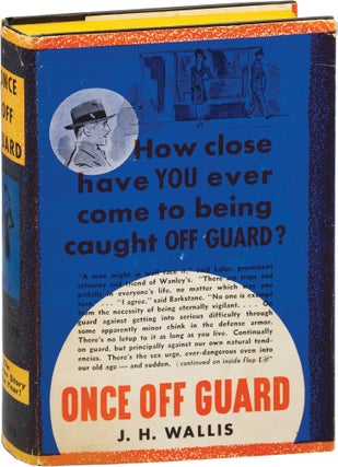 Book #156489] Once Off Guard (First Edition). J H. Wallis