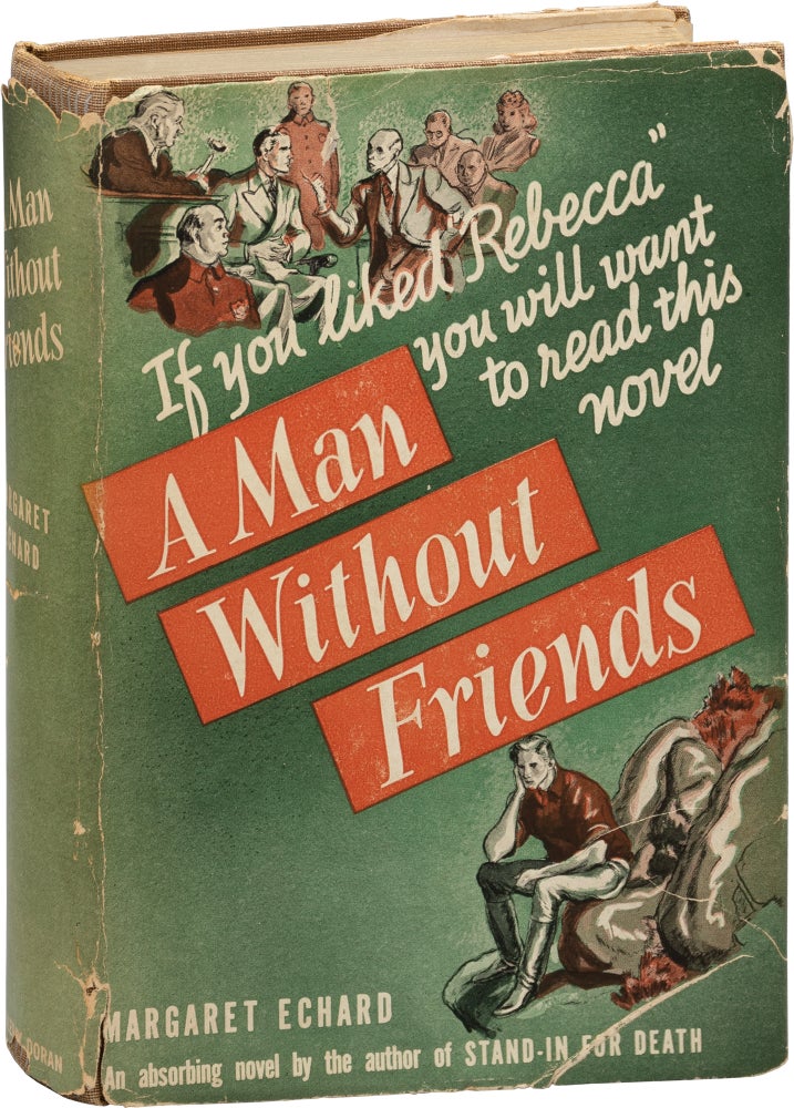 Book #156530] A Man Without Friends (First Edition). Margaret Echard