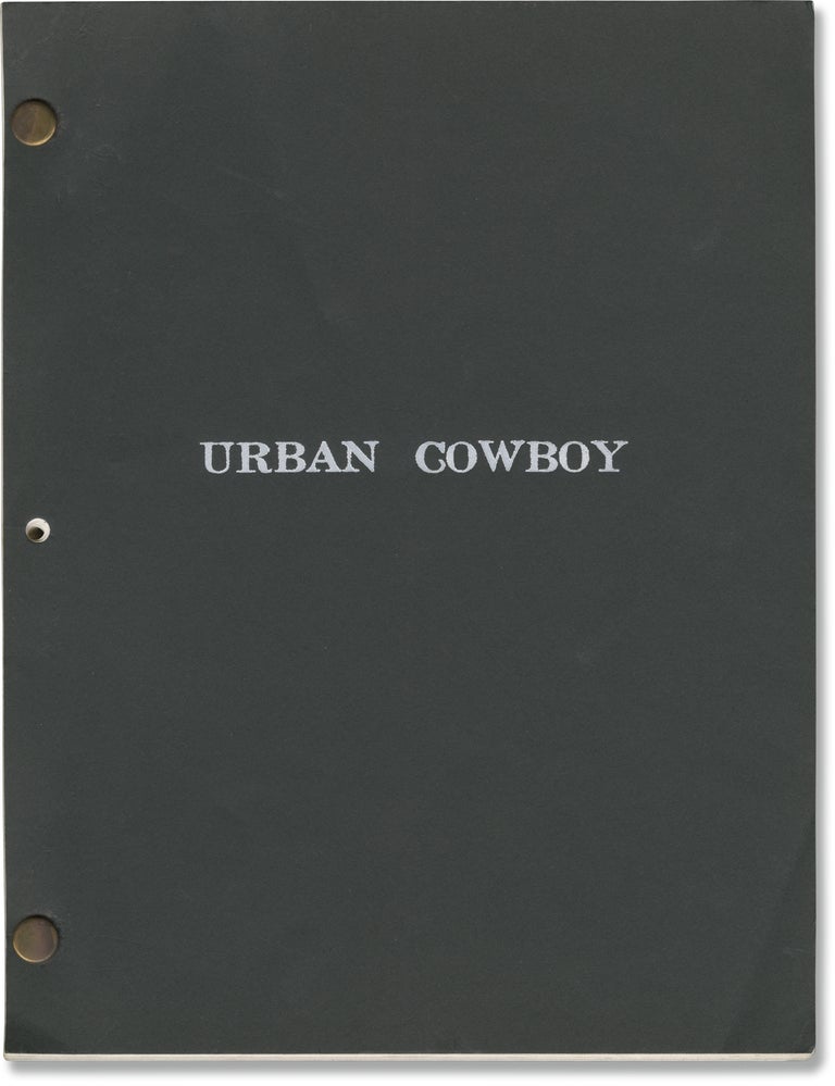 Book #156778] Urban Cowboy (Original screenplay for the 1980 film). James Bridges, Aaron Latham,...