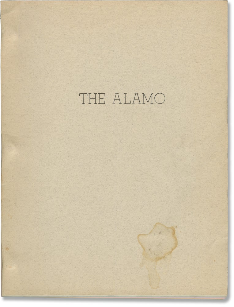 Book #156798] The Alamo (Original screenplay for the 1960 film). John Wayne, James Edward Grant,...