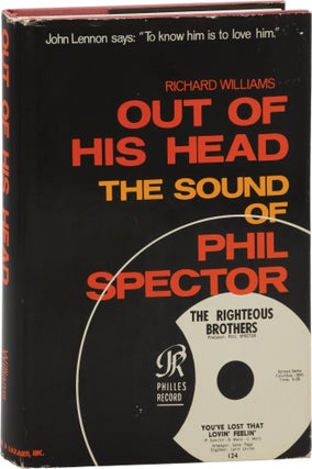 Book #156837] Out of His Head: The Sound of Phil Spector (First Edition). Phil Spector, Richard...