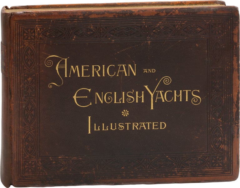 Book #156846] American and English Yachts: Illustrating and Describing the Most Famous Yachts Now...