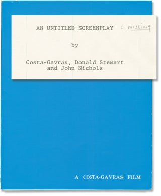Book #156907] Missing (Original screenplay for the 1982 film). Costa-Gavras, John Nichols Donald...