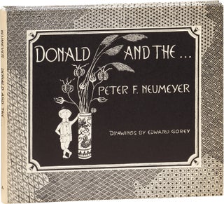 Book #156983] Donald and the... (First Edition). Peter F. Neumeyer, Edward Gorey, illustrations