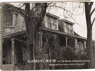 Book #157013] Elephant House or, the Home of Edward Gorey (First Edition). Edward Gorey, Kevin...